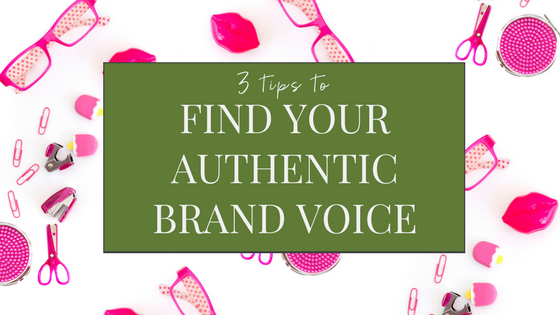 3 super simple tips to find your authentic brand voice