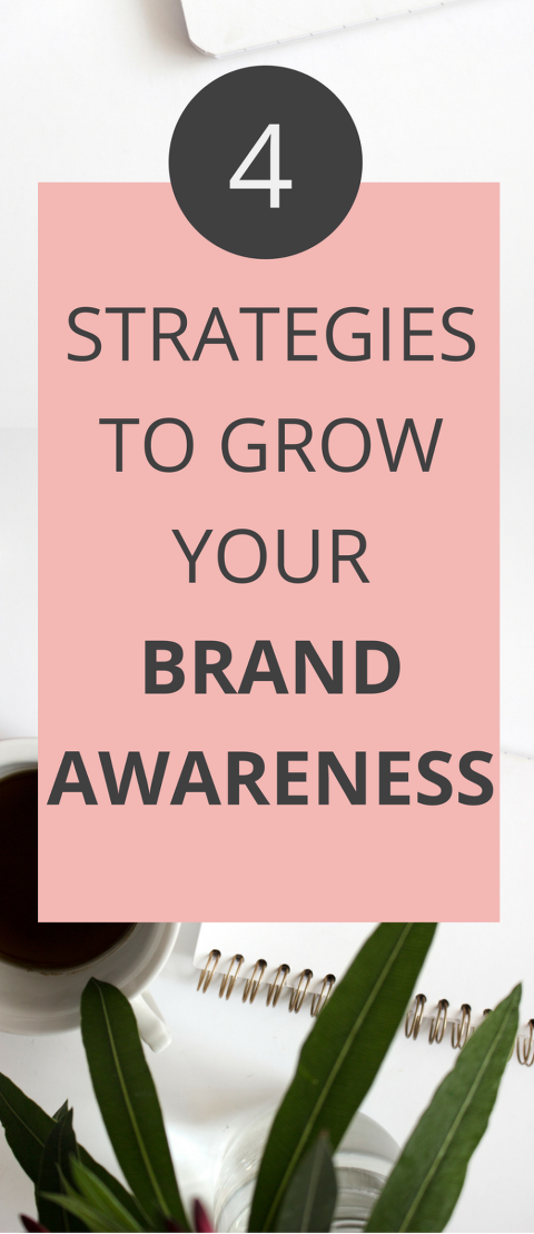 4 strategies to grow your brand awareness