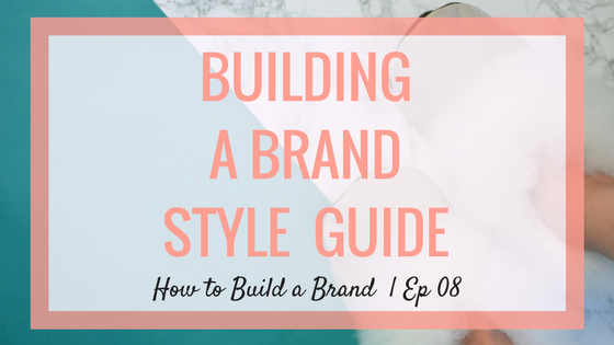 Why a Brand Style Guide is a MUST Have